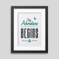 The adventure begins Framed poster The adventure begins Framed poster